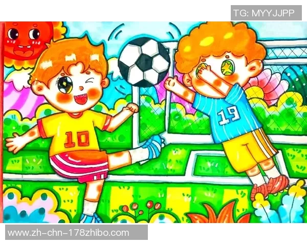 足球爱好者的激情与梦想:探索绿茵场上的无尽可能与友谊 足球爱好者的激情与梦想:探索绿茵场上的无尽可能与友谊